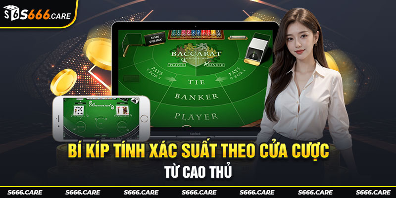 Bí kíp tính xác suất theo cửa cược từ cao thủ