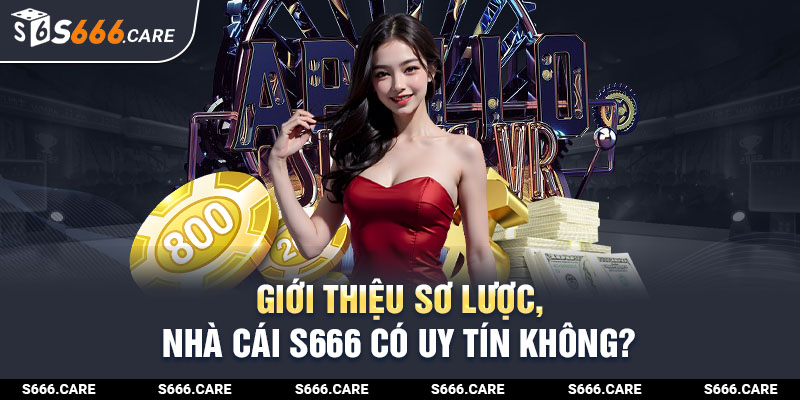 Vài nét về nhà cái S666