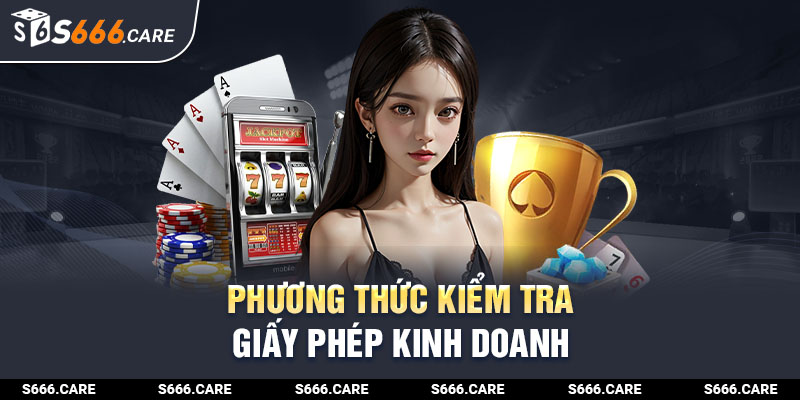 Phương thức kiểm tra giấy phép kinh doanh