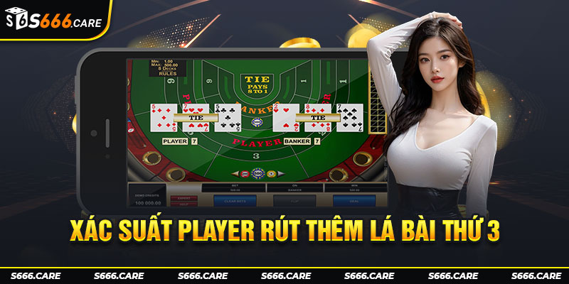 Xác suất Player rút thêm lá bài thứ 3 